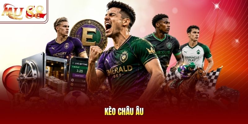 Kèo châu Âu