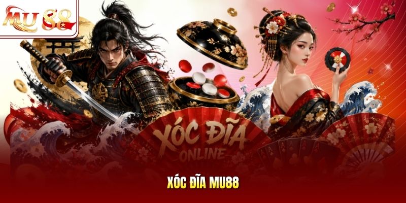 Xóc đĩa mu88